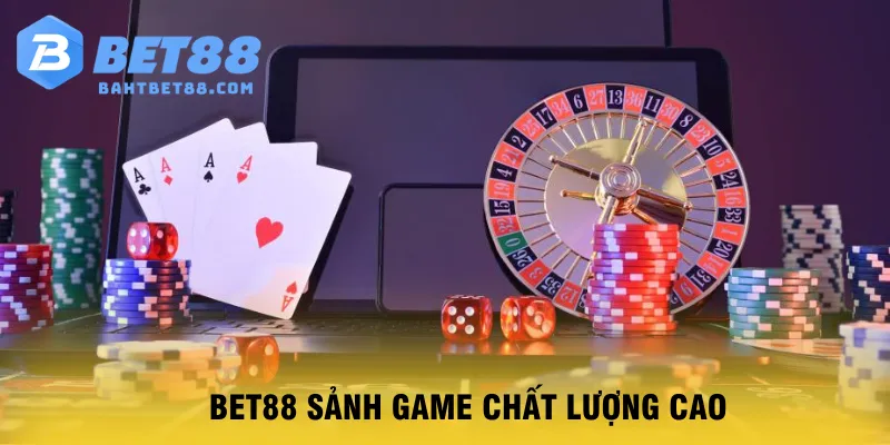 BET88-SANH-GAME-CHAT-LUONG-CAO