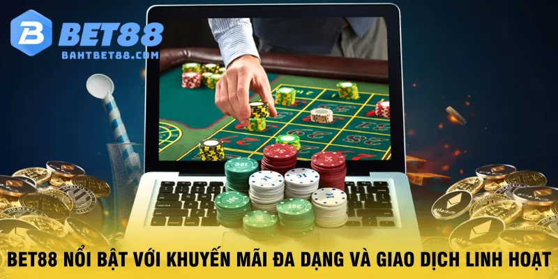 BET88-noi-bat-voi-khuyen-mai-da-dang-va-giao-dich-linh-hoat