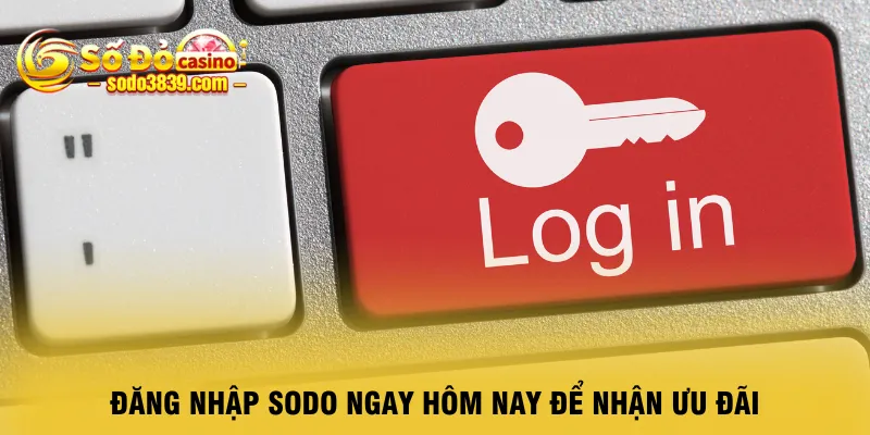 dang-nhap-sodo-ngay-hom-nay-de-nhan-uu-dai