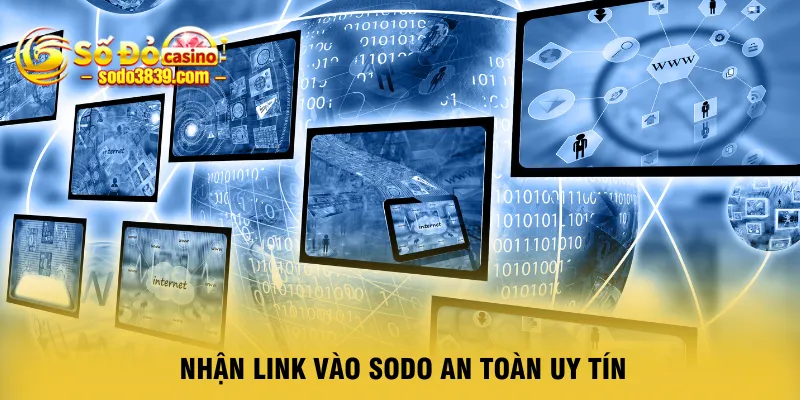nhan-link-vao-sodo-an-toan-uy-tin