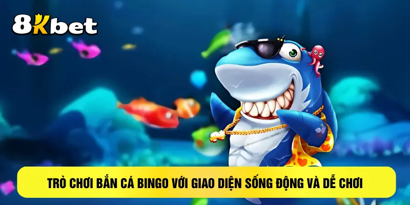 tro-choi-ban-ca-bingo-voi-giao-dien-song-dong-va-de-choi