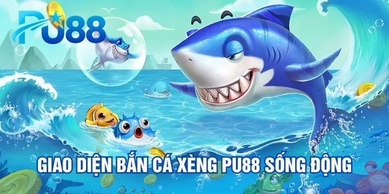 giao-dien-ban-ca-xeng-pu88-song-dong